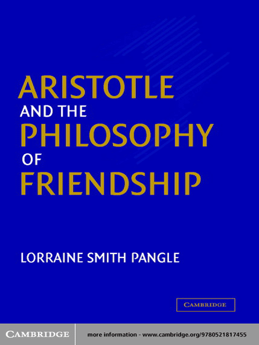 Title details for Aristotle and the Philosophy of Friendship by Lorraine Smith Pangle - Available